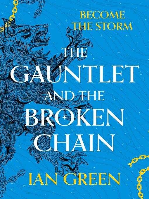 Title details for The Gauntlet and the Broken Chain by Ian Green - Available